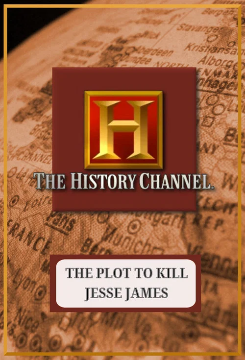 Постер: The Plot to Kill: Jesse James