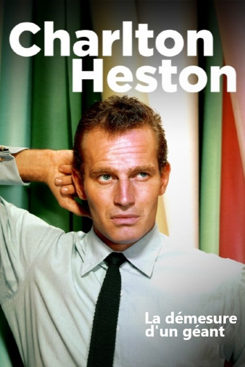Постер: Charlton Heston, la démesure d'un géant
