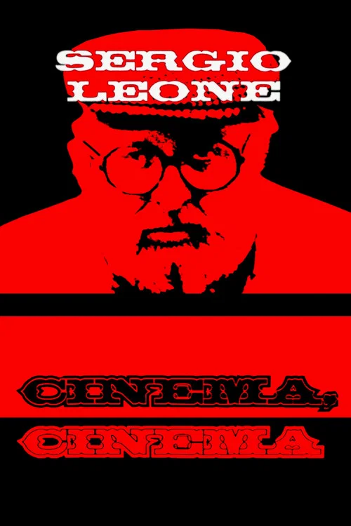 Постер: Sergio Leone: Cinema, Cinema