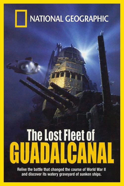 Постер: The Lost Fleet of Guadalcanal