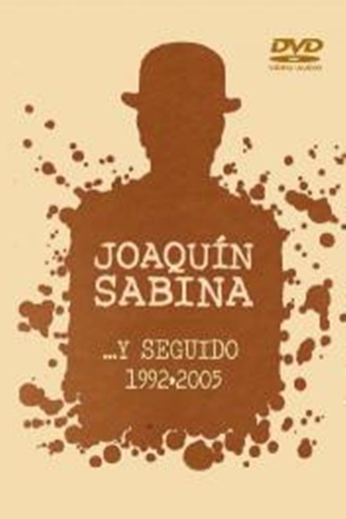 Постер: Joaquín Sabina: ...y seguido 1992-2005