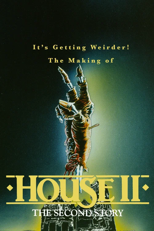 Постер: It's Getting Weirder! The Making of House II: The Second Story