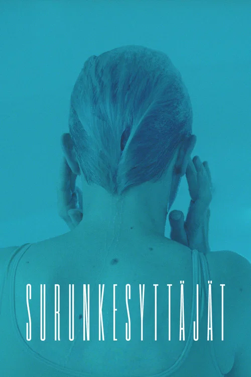 Постер: Surunkesyttäjät