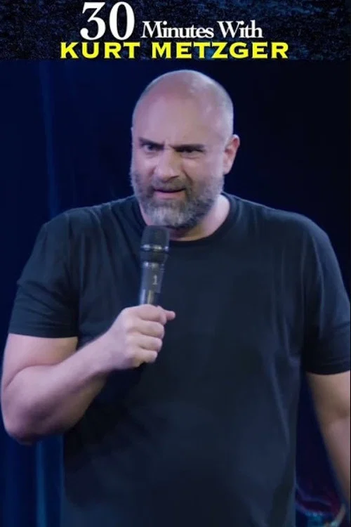 Постер: 30 Minutes with Kurt Metzger