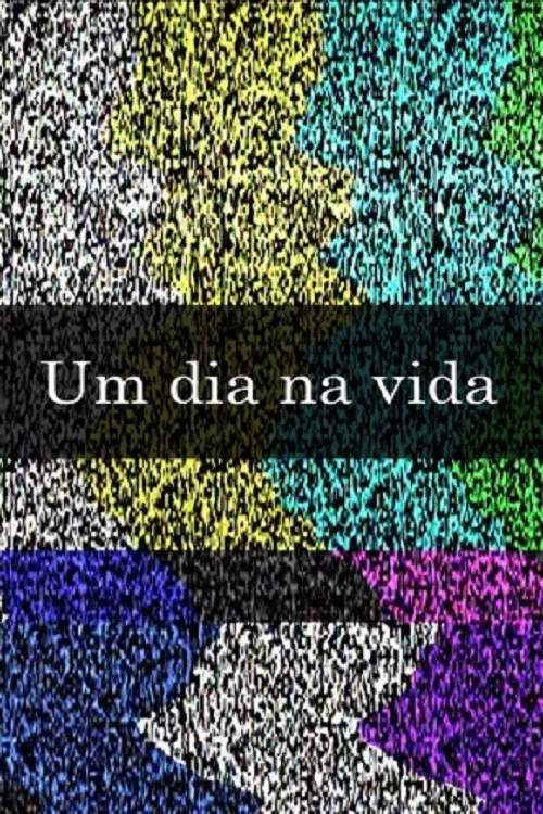 Постер: Um Dia na Vida