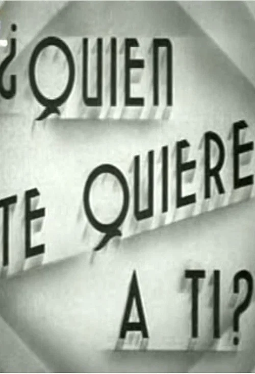 Постер: ¿Quién te quiere a tí?