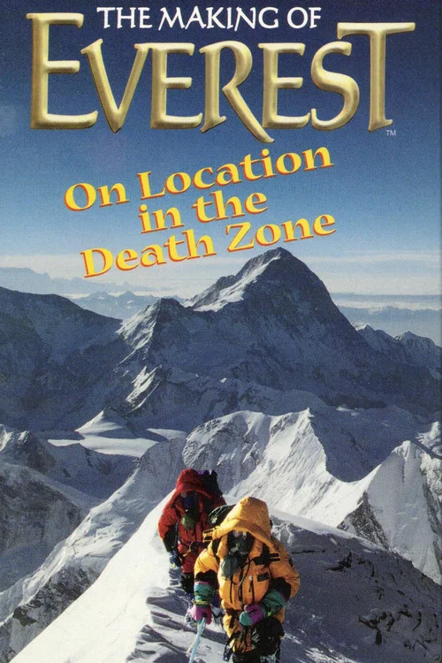 Постер: The Making of Everest: On Location in the Death Zone