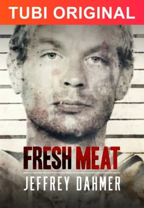 Постер: Fresh Meat: Jeffrey Dahmer