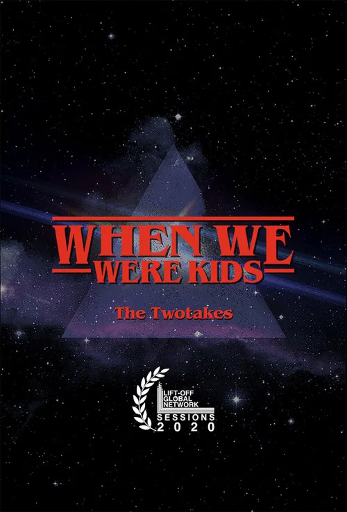 Постер: The TwoTakes: When We Were Kids