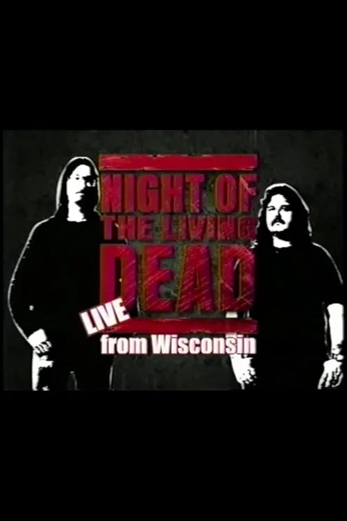 Постер: Night of the Living Dead: Live from Wisconsin - Hosted by Mark & Mike