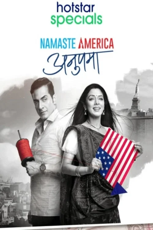 Постер: Anupama: Namaste America