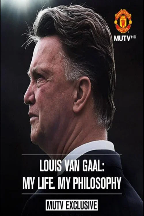 Постер: Louis van Gaal: My Life, My Philosophy