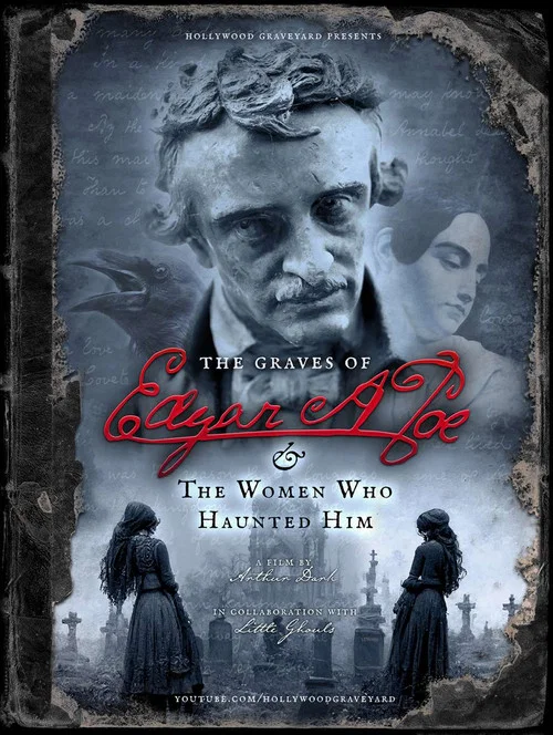 Постер: The Graves of Edgar Allan Poe & The Women Who Haunted Him