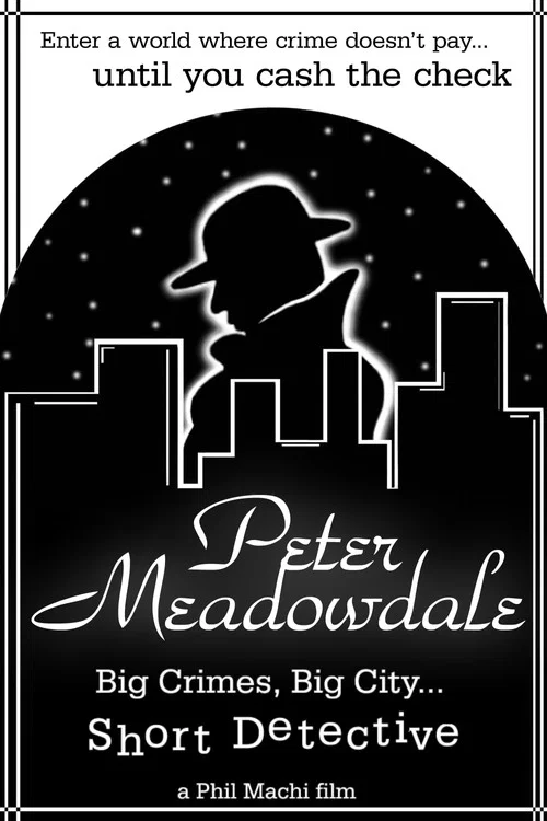 Постер: Peter Meadowdale: Big Crimes, Big City, Short Detective