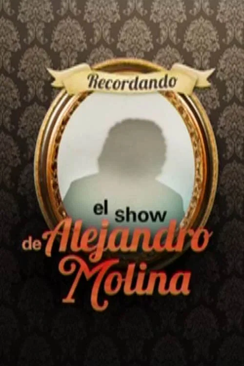 Постер: Recordando el show de Alejandro Molina