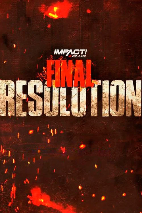 Постер: IMPACT! Plus: Final Resolution