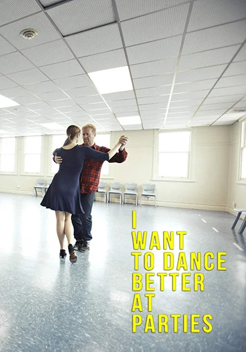 Постер: I Want to Dance Better at Parties