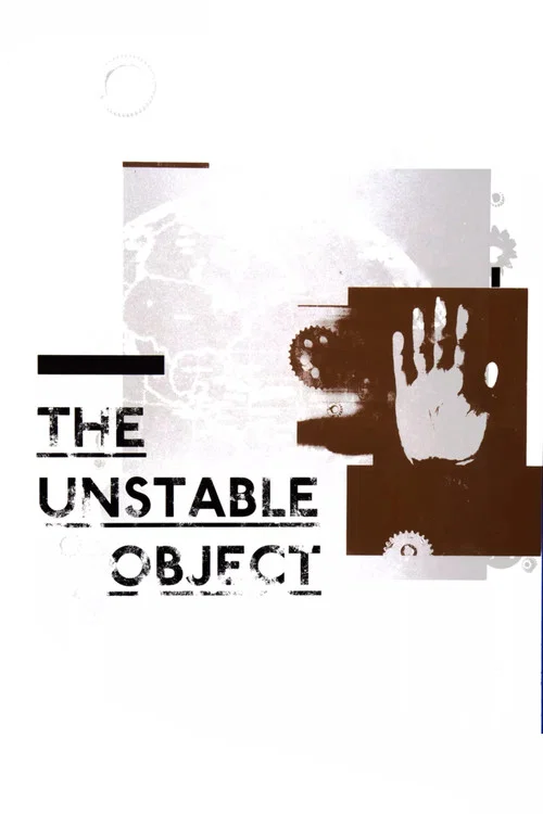Постер: The Unstable Object
