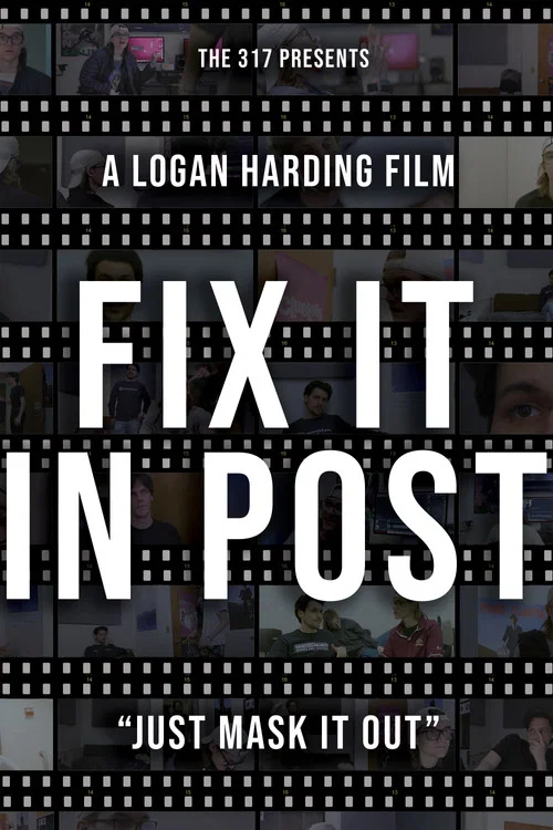 Постер: Fix It In Post!