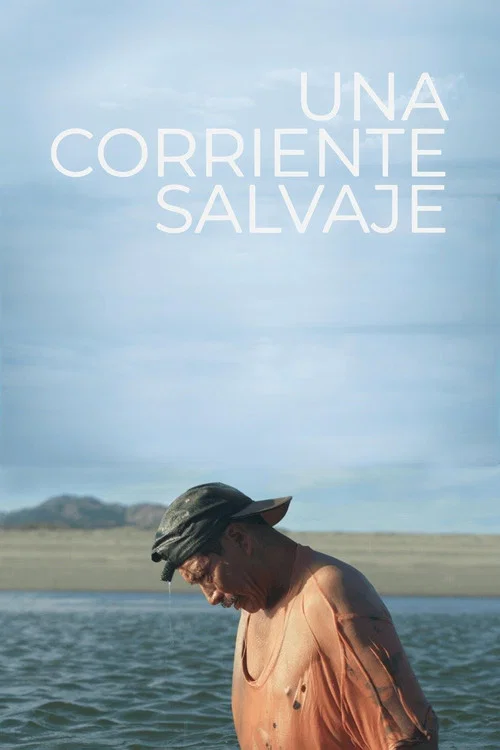 Постер: Una Corriente Salvaje