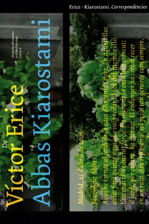 Постер: Víctor Erice – Abbas Kiarostami: Correspondencias