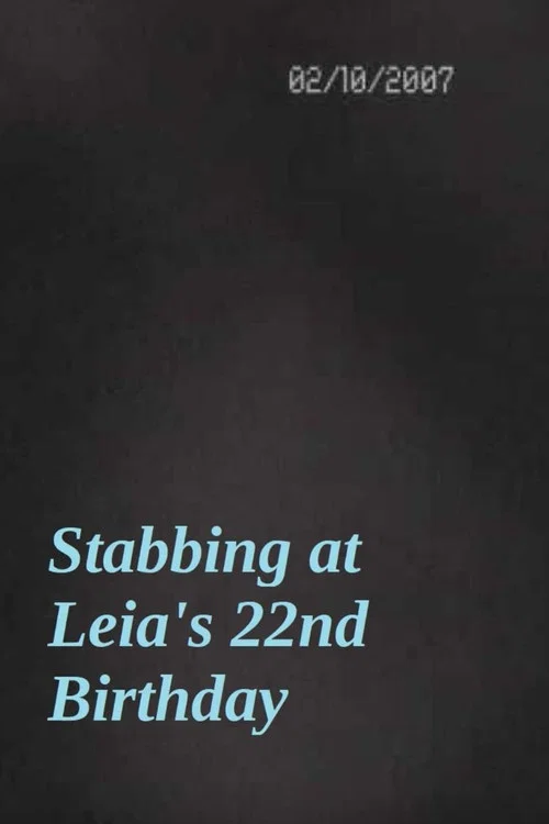 Постер: Stabbing at Leia's 22nd Birthday