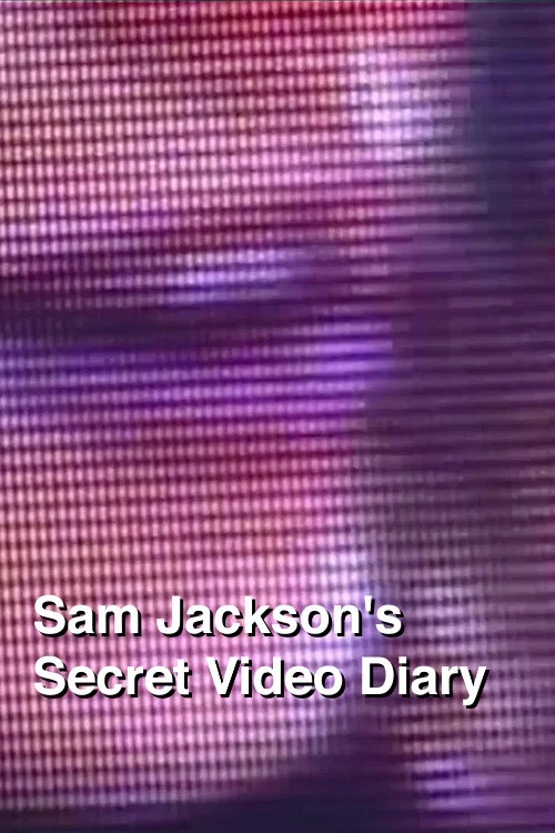 Постер: Sam Jackson's Secret Video Diary