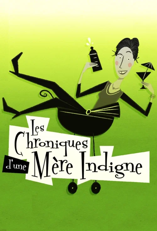 Постер: Les Chroniques d'une mère indigne