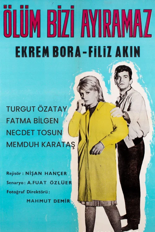 Постер: Ölüm bizi ayiramaz