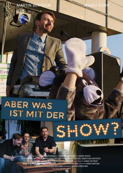 Постер: Aber was ist mit der Show?