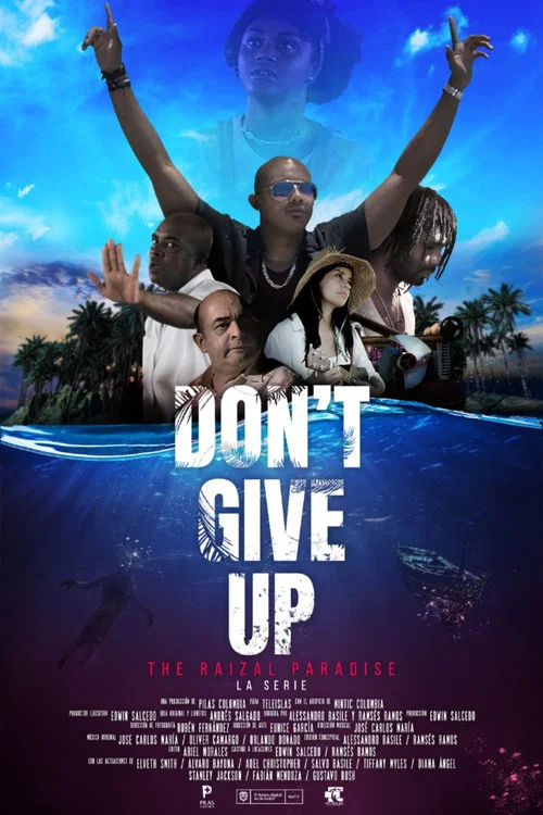 Постер: Don't Give Up: The Raizal Paradise