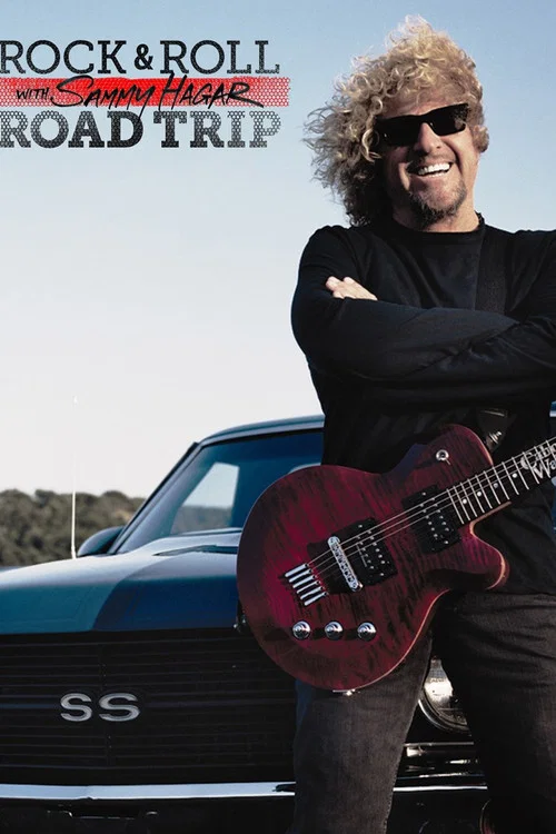 Постер: Rock & Roll Road Trip with Sammy Hagar