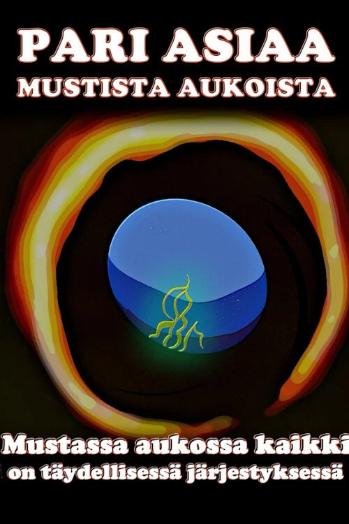 Постер: Pari asiaa mustista aukoista