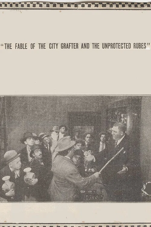 Постер: The Fable of the City Grafter and the Unprotected Rubes