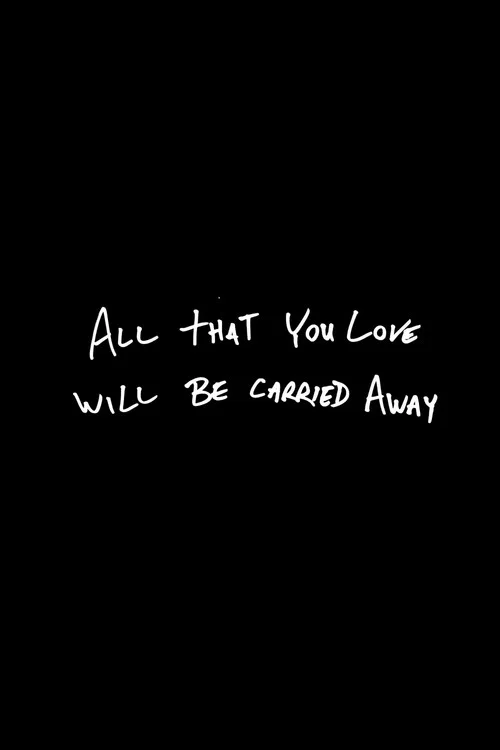 Постер: All That You Love Will Be Carried Away
