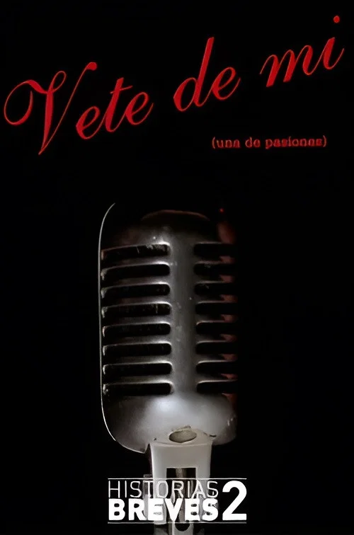 Постер: Historias Breves II: Vete de mí