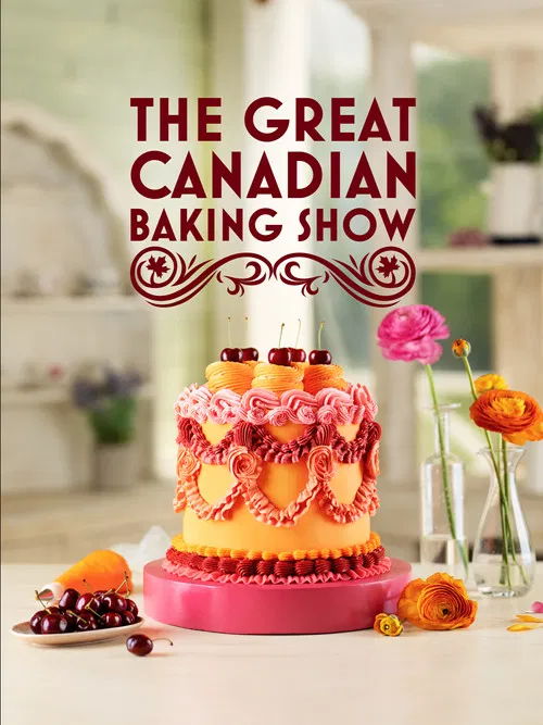 Постер: The Great Canadian Baking Show