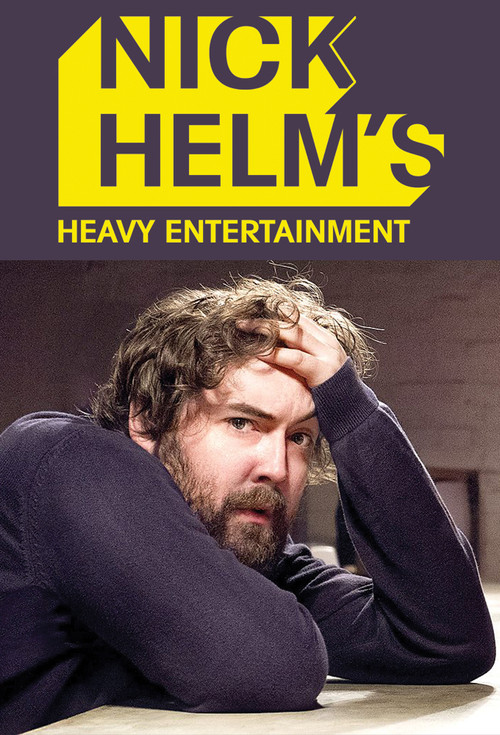 Постер: Nick Helm's Heavy Entertainment