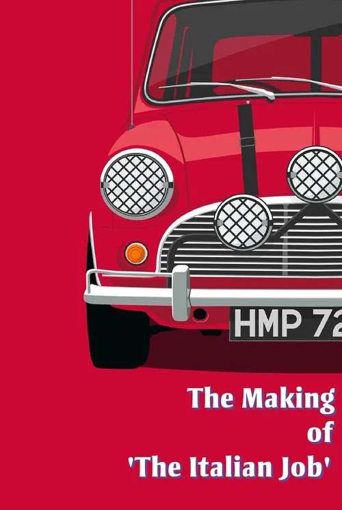 Постер: The Making of «The Italian Job»