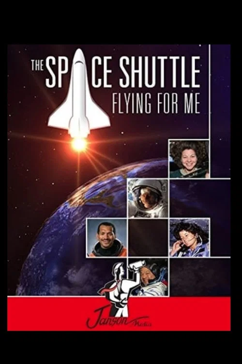 Постер: The Space Shuttle: Flying for Me