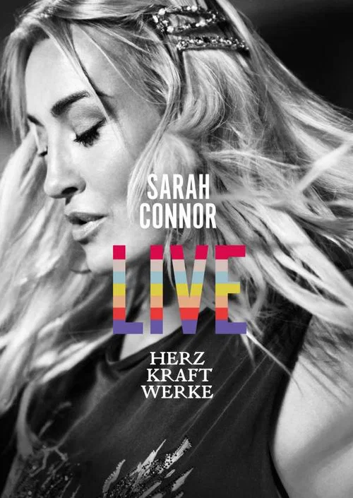 Постер: Sarah Connor - Herz Kraft Werke Live