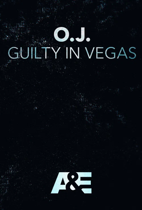 Постер: OJ: Guilty in Vegas