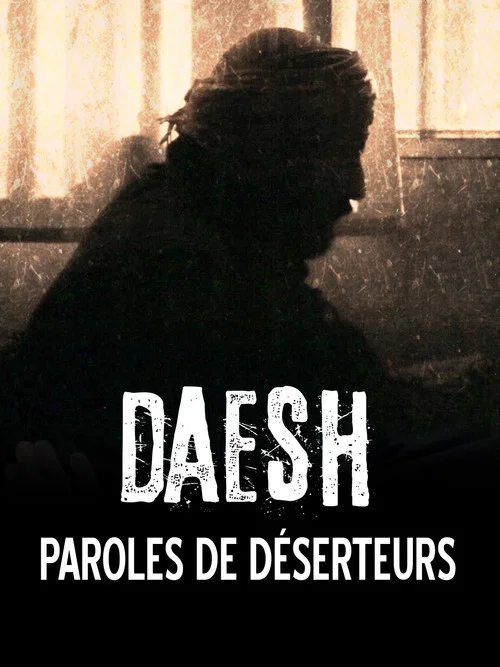 Постер: Daesh, paroles de déserteurs