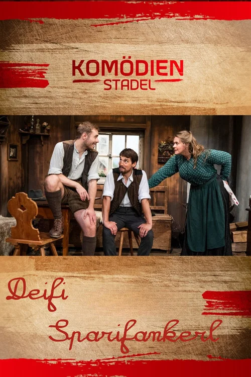 Постер: Komödienstadel: Deifi Sparifankerl