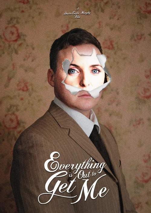 Постер: Everything Is Out to Get Me