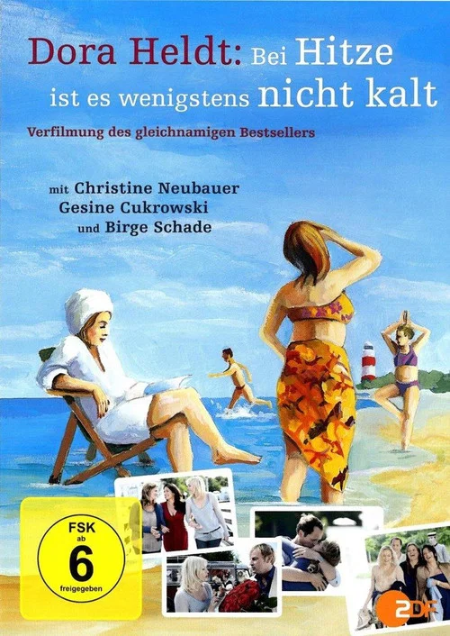 Постер: Dora Heldt: Bei Hitze ist es wenigstens nicht kalt