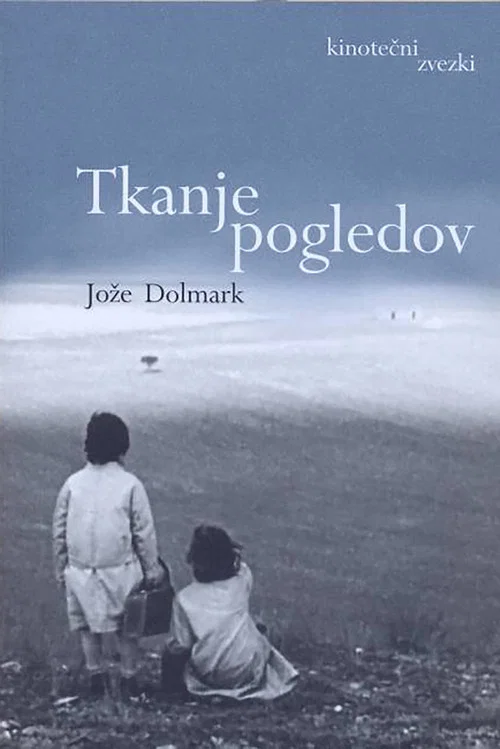 Постер: Tkanje Pogledov - Joze Dolmark