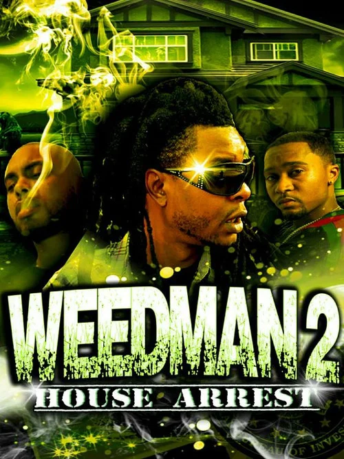 Постер: Weed Man 2 House Arrest