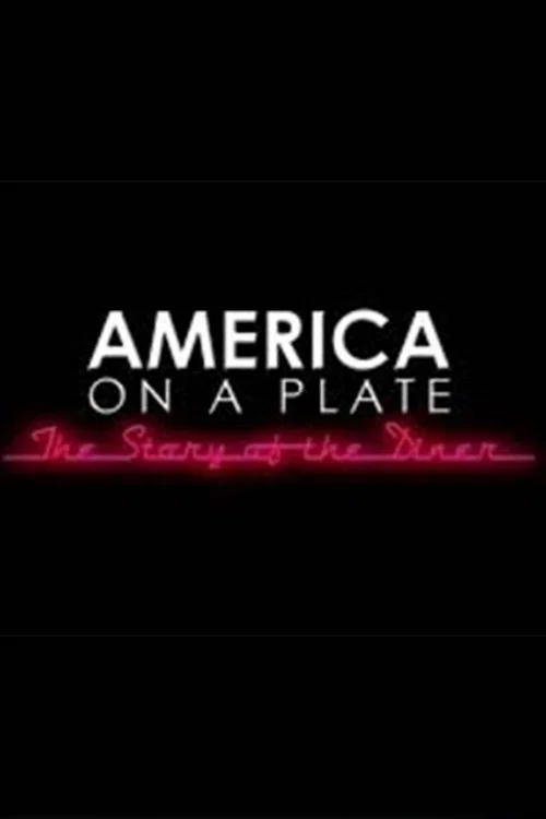 Постер: America on a Plate: The Story of the Diner