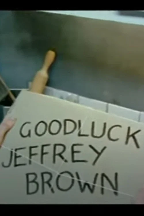 Постер: Good Luck Jeffrey Brown